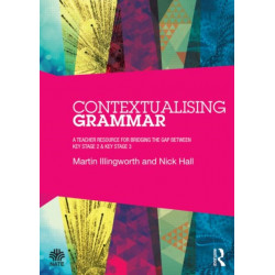 Creative Approaches to Teaching Grammar: Developing your students as writers and readers