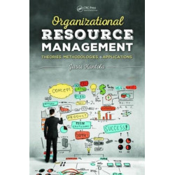 Organizational Resource Management: Theories, Methodologies, and Applications