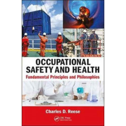 Occupational Safety and Health: Fundamental Principles and Philosophies