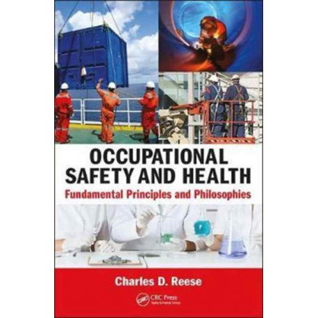 Occupational Safety and Health: Fundamental Principles and Philosophies