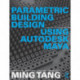 Parametric Building Design Using Autodesk Maya