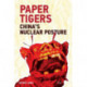 Paper Tigers: China’s Nuclear Posture