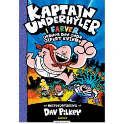 Kaptajn Underhyler i farver (5) - Kaptajn Underhyler ordner den onde Olfert-kvin