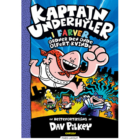Kaptajn Underhyler i farver (5) - Kaptajn Underhyler ordner den onde Olfert-kvin