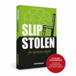 Slip Stolen - for hjernens skyld: Hvad er din undskyldning for at blive siddende?