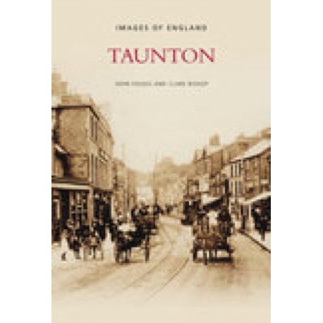 Taunton: Images of England
