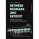 Between Denmark and Detroit: Ford Motor Company A/S and the Transformation of Fordism 1919–1966