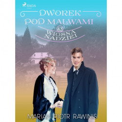 Dworek pod Malwami 43 - Wiosna nadziei
