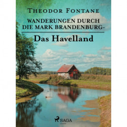 Wanderungen durch die Mark Brandenburg - Das Havelland