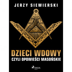 Dzieci wdowy, czyli opowieści masońskie