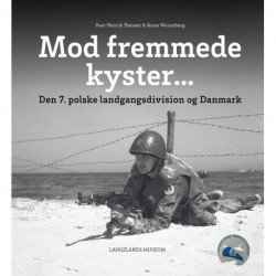 Mod fremmede kyster: Den 7. polske landgangsdivision og Danmark
