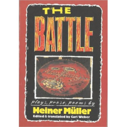 The Battle: Plays, Prose, Poems
