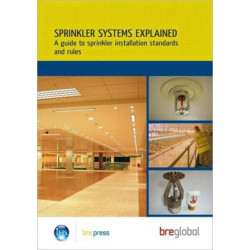 Sprinkler Systems Explained: A Guide to Sprinkler Installation Standards and Rules (BR 503)