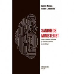 Sandhedsministeriet: Techplatformenes indflydelse på tidens fakta, følelser og fortællinger