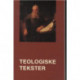 Teologiske tekster: Udvalg af klassiske dogmatiske tekster
