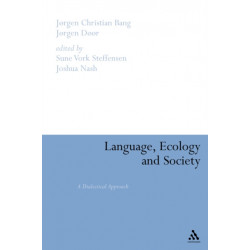 Language, Ecology and Society: A Dialectical Approach