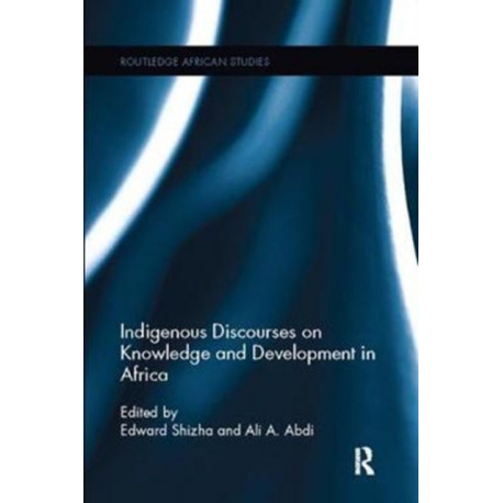 Indigenous Discourses on Knowledge and Development in Africa