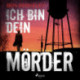 Ich bin dein Mörder