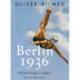 Berlin 1936: Seksten dage i august
