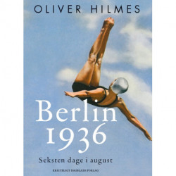 Berlin 1936: Seksten dage i august
