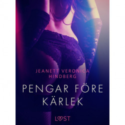 Pengar före kärlek - erotisk novell