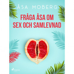 Fråga Åsa om sex och samlevnad
