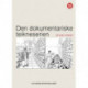 Den dokumentariske teikneserien : teikneserien, animasjonsfilmen og det verkelege: teikneserien, animasjonsfilmen og det verkelege