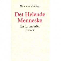 Det Helende Menneske: en forunderlig proces
