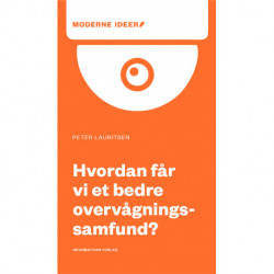 Hvordan får vi et bedre overvågningssamfund?