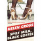 Spilt Milk, Black Coffee