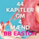 44 kapitler om 4 mænd: 44 kapitler om 4 mænd