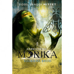Solbiens brod: Krøniken om Morika -2
