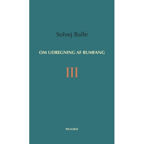 Om udregning af rumfang III