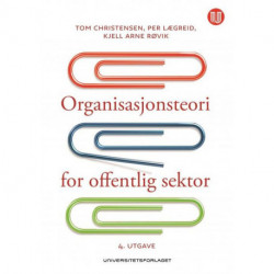 Organisasjonsteori for offentlig sektor : instrument, kultur, myte
