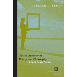 On the Anarchy of Poetry and Philosophy: A Guide for the Unruly