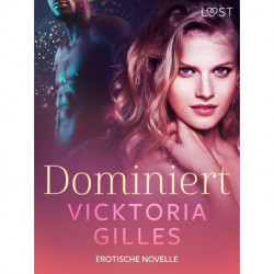 Dominiert - Erotische Novelle