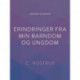 Erindringer fra min barndom og ungdom