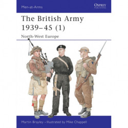 The British Army 1939-45 (1): North-West Europe