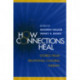 How Connections Heal: Stories from Relational-Cultural Therapy