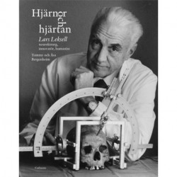 Hjärnor och hjärtan : Lars Leksell : neurokirurgen, innovatören, humanisten