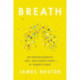 BREATH: En opdagelsesrejse ind i den glemte kunst at trække vejret