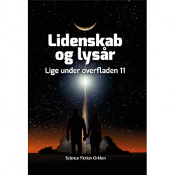 Lige under overfladen 11 - Lidenskab og lysår