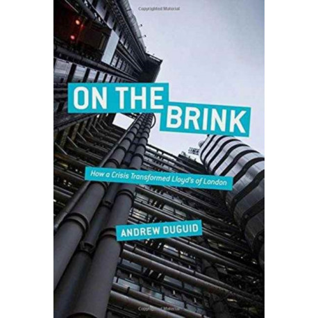 On the Brink: How a Crisis Transformed Lloyd's of London