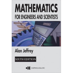 Mathematics for Engineers and Scientists: For Engineers and Scientists