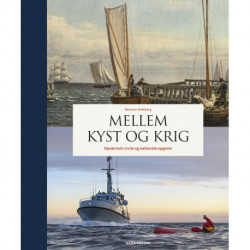 Mellem kyst og krig: Søværnets civile og nationale opgaver