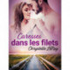 Caresses dans les filets - Une nouvelle érotique
