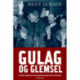 Gulag og glemsel: Ruslands tragedie og vestens hukommelsestab i det 20. århundrede