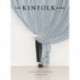 The Kinfolk Home: Interiors for Slow Living