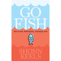 Go Fish.: Reviving Personal Evangelism