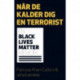 Når de kalder dig en terrorist: En Black Lives Matter biografi